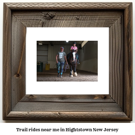 trail rides near me in Hightstown, New Jersey